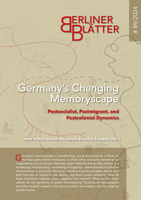 [Publikation] Bd. 89 (2024): Germany's Changing Memoryscape. Postsocialist, Postmigrant, and Postcolonial Dynamics